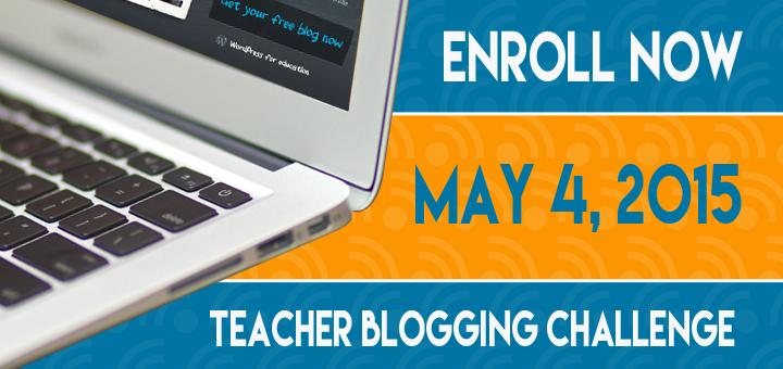 edublogs teacher challenge 2015. picture of computer with the date may 4, 2105 and the words enroll now.