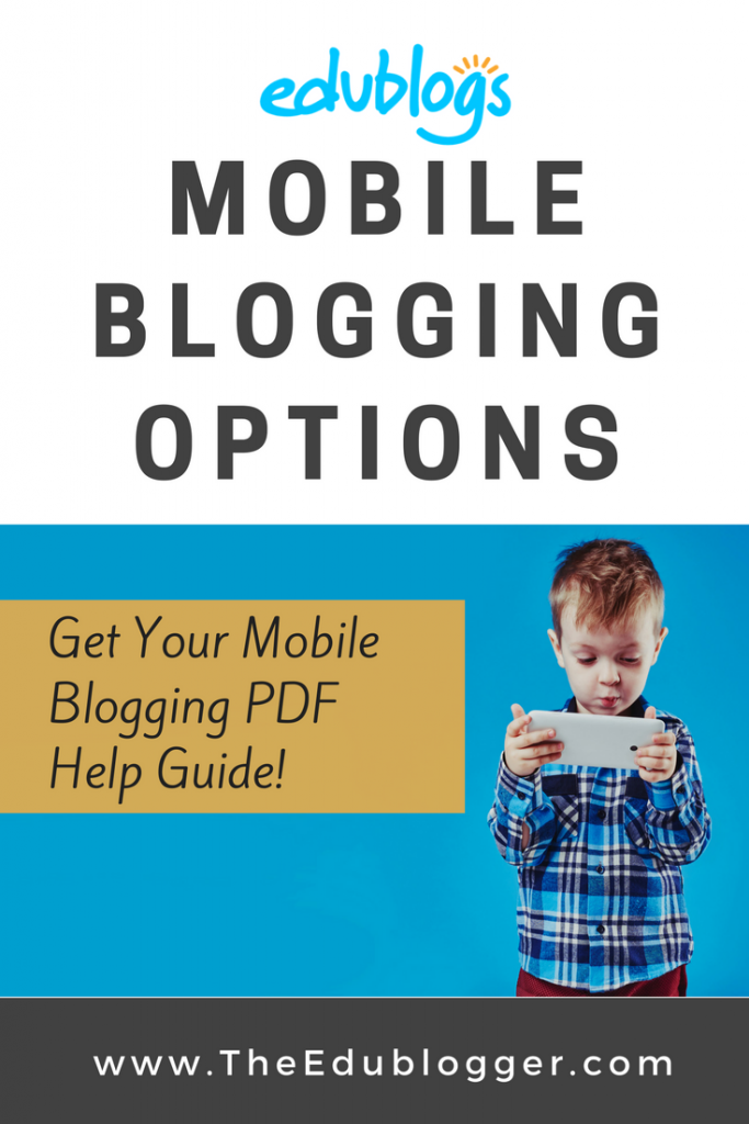 Mobile Blogging Options and a Printable PDF Cheat Sheet | Edublogs WordPress